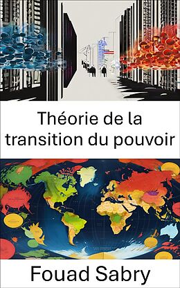 eBook (epub) Théorie de la transition du pouvoir de Fouad Sabry