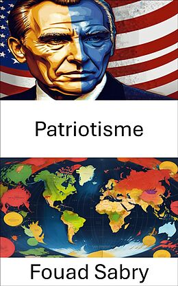 eBook (epub) Patriotisme de Fouad Sabry