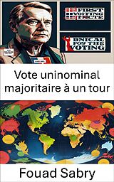 eBook (epub) Vote uninominal majoritaire à un tour de Fouad Sabry