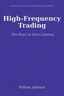 E-Book (epub) High-Frequency Trading von William Johnson