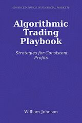 eBook (epub) Algorithmic Trading Playbook de William Johnson