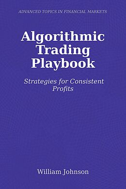 eBook (epub) Algorithmic Trading Playbook de William Johnson