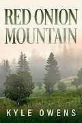 E-Book (epub) Red Onion Mountain von Kyle Owens