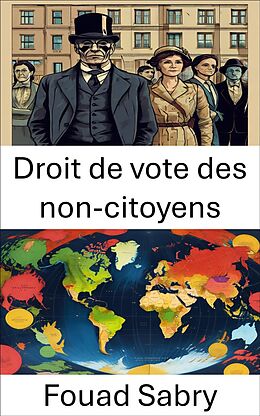 eBook (epub) Droit de vote des non-citoyens de Fouad Sabry