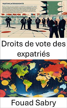 eBook (epub) Droits de vote des expatriés de Fouad Sabry