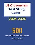 E-Book (epub) US Citizenship Test Study Guide 2024-2025 von Claire Georgette Wiman