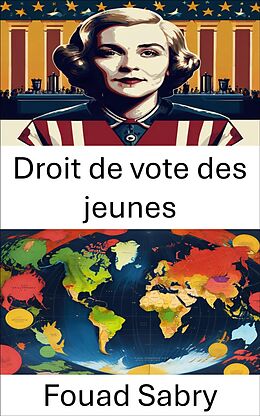 eBook (epub) Droit de vote des jeunes de Fouad Sabry