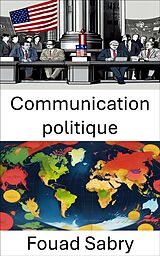 eBook (epub) Communication politique de Fouad Sabry