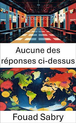 eBook (epub) Aucune des réponses ci-dessus de Fouad Sabry