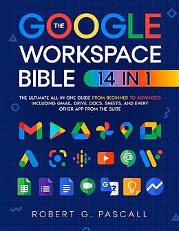 eBook (epub) The Google Workspace Bible de Robert G. Pascall