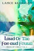 E-Book (epub) Land of the Fae and Fauna von Lance Kerrigan