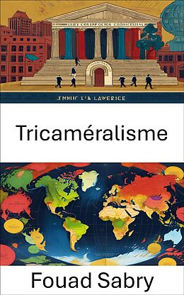 eBook (epub) Tricaméralisme de Fouad Sabry