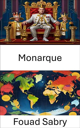 eBook (epub) Monarque de Fouad Sabry