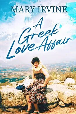 E-Book (epub) A Greek Love Affair von Mary Irvine