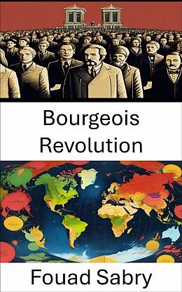E-Book (epub) Bourgeois Revolution von Fouad Sabry
