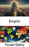 E-Book (epub) Empire von Fouad Sabry