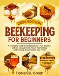 E-Book (epub) Beekeeping for Beginners von Florian B. Green