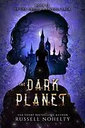E-Book (epub) The Dark Planet von Russell Nohelty