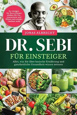 E-Book (epub) Dr. Sebi für Einsteiger von Jonas Albrecht