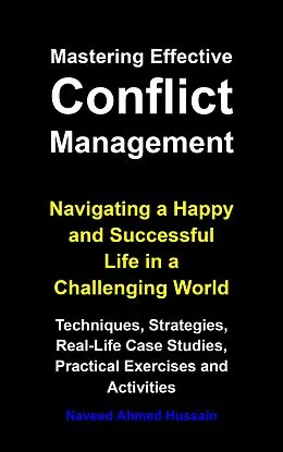 E-Book (epub) Mastering Effective Conflict Management von Naveed Ahmed Hussain
