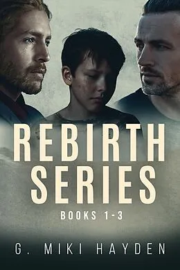 E-Book (epub) Rebirth Series - Books 1-3 von G. Miki Hayden