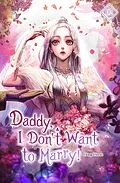 E-Book (epub) Daddy, I Don't Want to Marry Vol. 2 (novel) von Hong Heesu