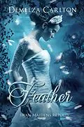 E-Book (epub) Feather von Demelza Carlton