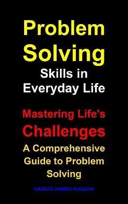 E-Book (epub) Problem Solving Skills in Everyday Life von Naveed Ahmed Hussain