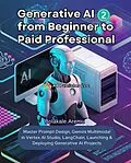 E-Book (epub) Generative AI From Beginner to Paid Professional, Part 2 von Bolakale Aremu
