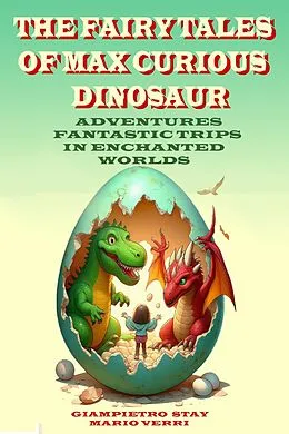 E-Book (epub) The Fairy Tales of Max the Curious Dinosaur von Giampietro Stay, Mario Verri, AI