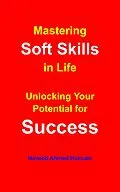 E-Book (epub) Mastering Soft Skills in Life von Naveed Ahmed Hussain