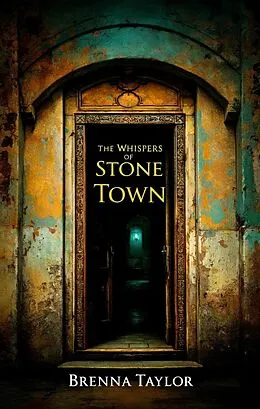 E-Book (epub) The Whispers of Stone Town: A Zanzibar Codex Mystery von Brenna Taylor