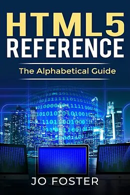 E-Book (epub) HTML5 Reference von Jo Foster