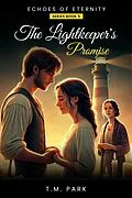 E-Book (epub) The Lightkeeper s Promise von T.M. Park