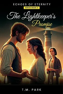 E-Book (epub) The Lightkeeper s Promise von T.M. Park