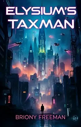 E-Book (epub) Elysium's Taxman von Briony Freeman