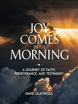 E-Book (epub) Joy Comes in the Morning von David Olayiwola