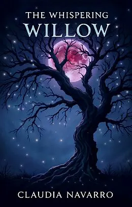 E-Book (epub) The Whispering Willow von Claudia Navarro