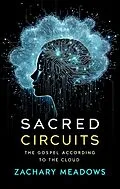 E-Book (epub) Sacred Circuits von Zachary Meadows