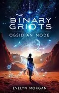 E-Book (epub) The Binary Griots von Evelyn Morgan
