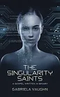 E-Book (epub) The Singularity Saints von Gabriela Vaughn