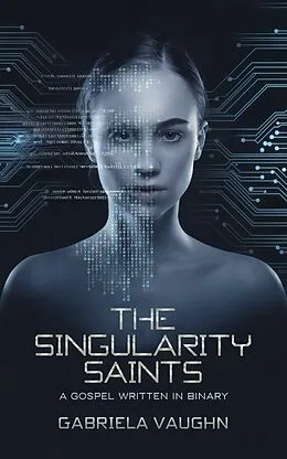E-Book (epub) The Singularity Saints von Gabriela Vaughn