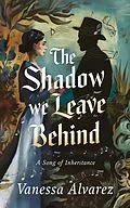 E-Book (epub) The Shadow We Leave Behind von Vanessa Alvarez