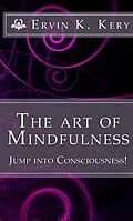 E-Book (epub) The Art of Mindfulness von Ervin K. Kery