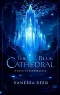 E-Book (epub) The Blue Cathedral von Vanessa Reed