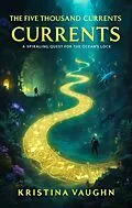 E-Book (epub) The Five Thousand Currents von Kristina Vaughn