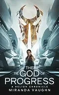 E-Book (epub) The God of Progress von Miranda Vaughn
