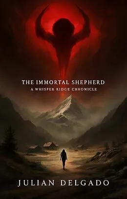 E-Book (epub) The Immortal Shepherd von Julian Delgado