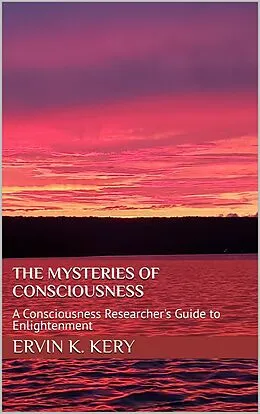 E-Book (epub) The Mysteries of Consciousness von Ervin K. Kery