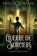 E-Book (epub) Guerre de sorciers von Phillip Tomasso
